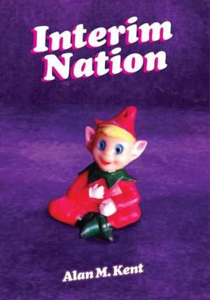 Interim Nation by Alan M. Kent