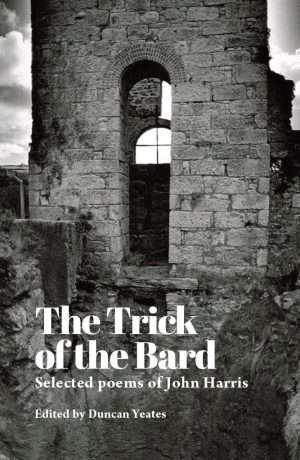 Front cover of The Trick of the Bard Selected poems by John Harris